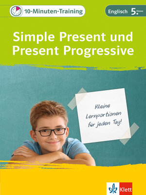 cover image of Klett 10-Minuten-Training Englisch Grammatik Simple Present und Present Progressive 5. Klasse